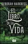 LIBRO DE LA VIDA, EL  (EL DESCUBRIMIENTO DE LAS BRUJAS 3)