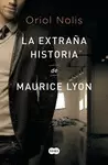 EXTRAÑA HISTORIA DE MAURICE LYON, LA
