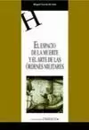 ESPACIO DE LA MUERTE Y EL ARTE DE LAS ORDENES MILITARES, EL