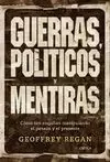 GUERRAS POLITICOS Y MENTIRAS
