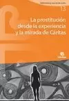 PROSTITUCIÓN DESDE LA EXPERIENCIA Y LA MIRADA DE CÁRITAS, LA