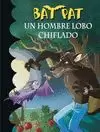 BAT PAT 10. HOMBRE LOBO CHIFLADO, EL