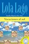 VACACIONES AL SOL. A1 SERIE LOLA LAGO. LIBRO + CD