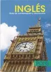 INGLÉS. GUÍA DE CONVERSACIÓN Y DICCIONARIO
