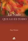 NADA QUE LO ES TODO, LA