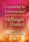 CONSTELAR LA ENFERMEDAD DESDE LAS COMPRENSIONES DE HELLINGER Y HAMER
