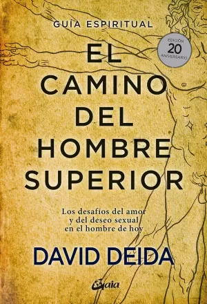 CAMINO DEL HOMBRE SUPERIOR. GUÍA ESPIRITUAL. EDICIÓN 20 ANIVERSARIO