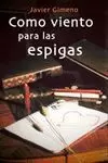 COMO VIENTO PARA LAS ESPIGAS