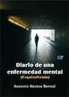 DIARIO DE UNA ENFERMEDAD MENTAL (ESQUIZOFRENIA)