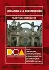 INICIACION A LA CONSTRUCCION. PRACTICAS RESUELTAS