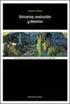 UNIVERSO, EVOLUCIÓN Y DESTINO