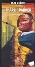 CHARLIE PARKER JAZZ & COMIC (2 CD+ 1 COMIC)