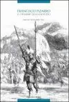 FRANCISCO PIZARRO. EL HOMBRE DESCONOCIDO