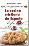 COCINA CRISTIANA DE ESPAÑA DE LA A A LA Z, LA