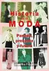 HISTORIA DE LA MODA PASADO PRESENTE Y FUTURO