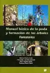 LIBRO: MANUAL BÁSICO DE LA PODA Y FORMACIÓN DE LOS ÁRBOLES FORESTALES. ISBN: 978