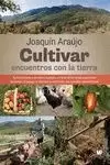 CULTIVAR. ENCUENTROS CON LA TIERRA