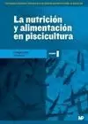 NUTRICIÓN Y ALIMENTACIÓN EN PISCICULTURA, LA