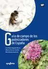 GUIA DE CAMPO DE LOS POLINIZADORES DE ESPAÑA