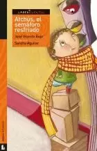 ATCHÚS, EL SEMÁFORO RESFRIADO