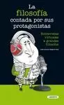 FILOSOFÍA CONTADA POR SUS PROTAGONISTAS