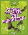 CONSTRUIR UNA CASA PARA MURCIÉLAGOS