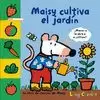 MAISY CULTIVA EL JARDÍN