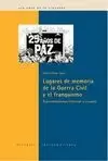 LUGARES DE MEMORIA DE LA GUERRA CIVIL Y EL FRANQUISMO. REPRESENTA