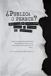 PUBLICA O PERECE?