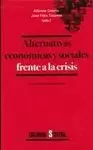 ALTERNATIVAS ECONOMICAS Y SOCIALES FRENTE A LA CRISIS