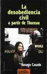 DESOBEDIENCIA CIVIL A PARTIR DE THOREAU, LA