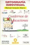 CUADERNOS DE VACACIONES 4 ORTOGRAFÍA IDEOVISUAL