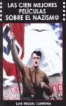 CIEN MEJORES PELÍCULAS SOBRE EL NAZISMO