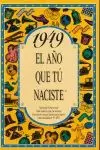 1949 EL AÑO QUE TÚ NACISTE