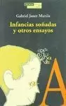 INFANCIAS SOÑADAS Y OTROS ENSAYOS