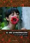 CINE LATINOAMERICANO. LAS GRANDES PELÍCULAS