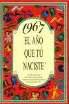 1967 EL AÑO QUE TÚ NACISTE