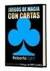 ROBERTO LIGHT - JUEGOS DE MAGIA CON CARTAS