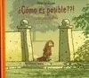 CÓMO ES POSIBLE?
