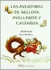 AVENTURAS DE BELLOTA, AVELLANITA Y CASTAÑITA
