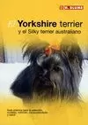 YORKSHIRE TERRIER Y SILKY TERRIER AUSTRALIANO