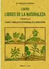 CUATRO LIBROS DE LA NATURALEZA Y VIRTUDES DE LAS PLANTAS Y ANIMALES DE USO COMER