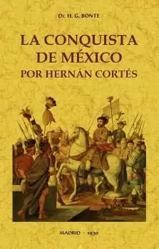 CONQUISTA DE MÉXICO POR HERNÁN CORTÉS, LA