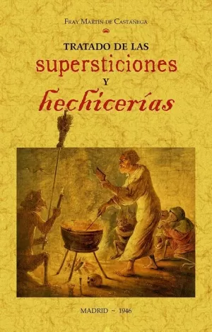 TRATADO DE LAS SUPERSTICIONES Y HECHICERÍAS