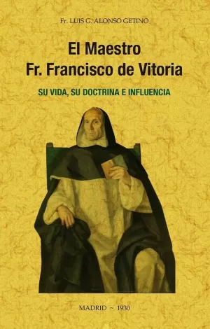 MAESTRO FR. FRANCISCO DE VITORIA, EL