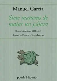 SIETE MANERAS DE MATAR UN PÁJARO