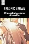 ASESINATO COMO DIVERSIÓN