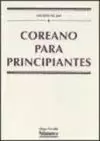 COREANO PARA PRINCIPIANTES 3ª EDICIÓN REVISADA MARZO DE 2013