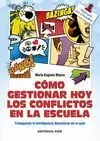 CÓMO GESTIONAR HOY LOS CONFLICTOS EN EL ESCUELA