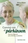 CONVIVIR CON EL PARKINSON: EJERCICIOS PRÁCTICOS PARA ENFERMOS Y CIUDADORES